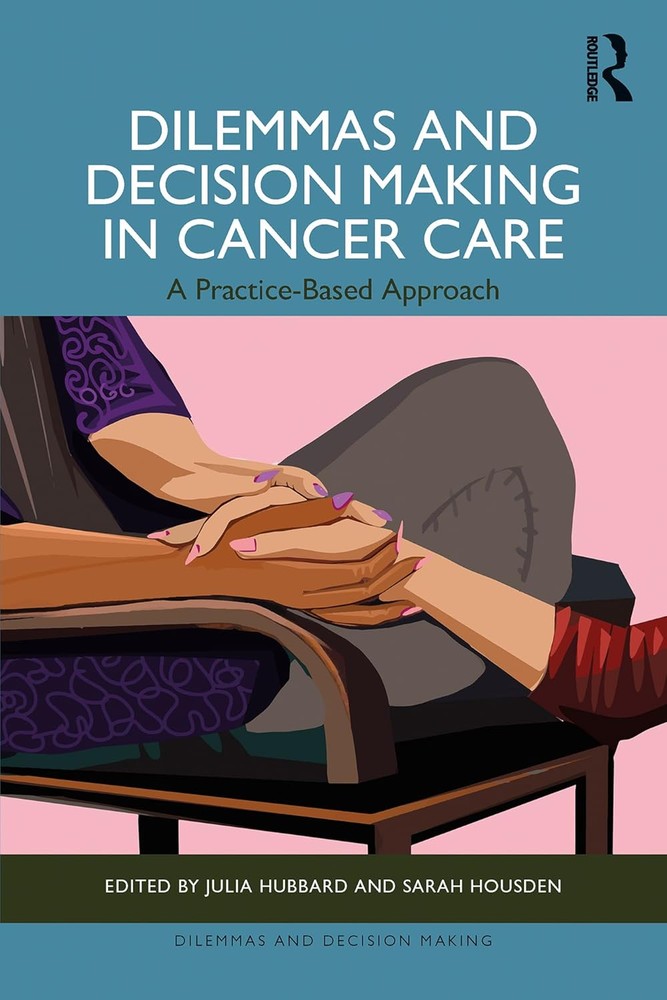 دانلود کتاب Dilemmas and Decision Making in Cancer Care: A Practice-Based Approach