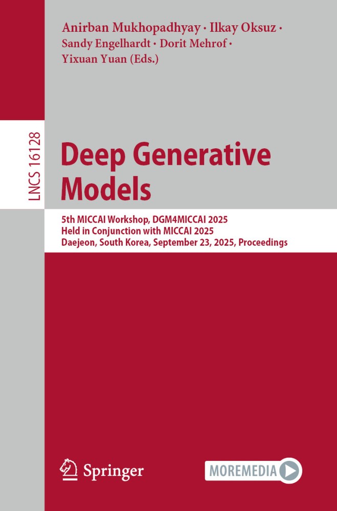 دانلود کتاب Deep Generative Models: 5th MICCAI Workshop, DGM4MICCAI 2025, Held in Conjunction with MICCAI 2025, Daejeon, South Korea, September 23, 2025, Proceedings