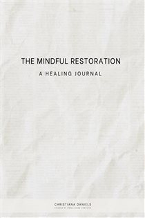 دانلود کتاب The Mindful Restoration A HEALING JOURNAL