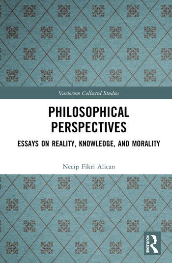 دانلود کتاب Philosophical Perspectives Essays on Reality, Knowledge, and Morality By Necip Fikri Alican