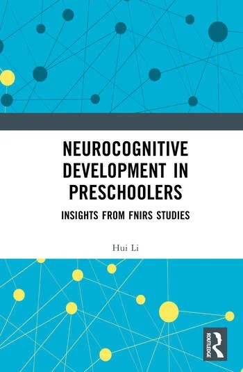 دانلود کتاب Neurocognitive Development in Preschoolers Insights from fNIRS Studies By Hui Li