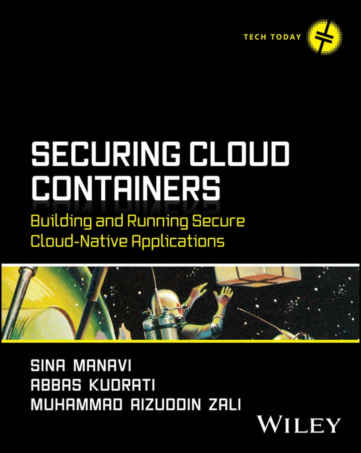 دانلود کتاب Securing Cloud Containers: Building and Running Secure Cloud-Native Applications