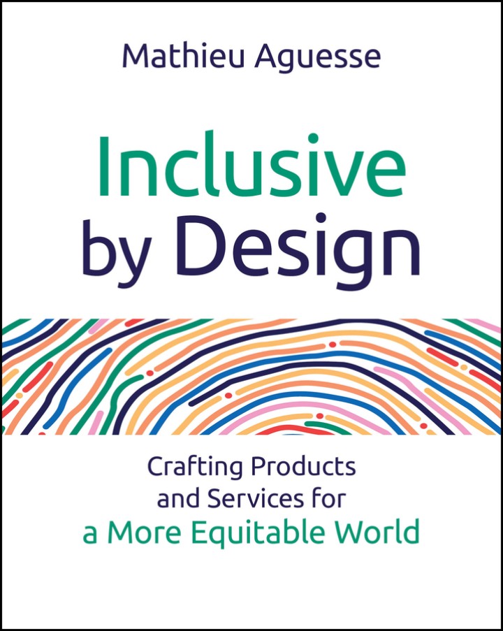 دانلود کتاب Inclusive By Design: Crafting Products and Services for a More Equitable World