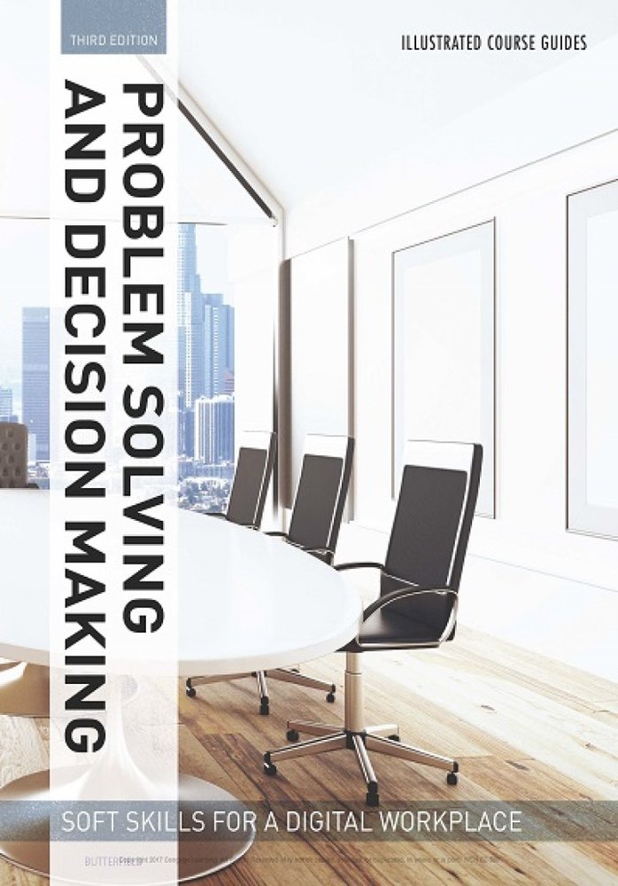 دانلود کتاب Illustrated Course Guides : Problem Solving and Decision Making – Soft Skills for a Digital Workplace 3rd Edition