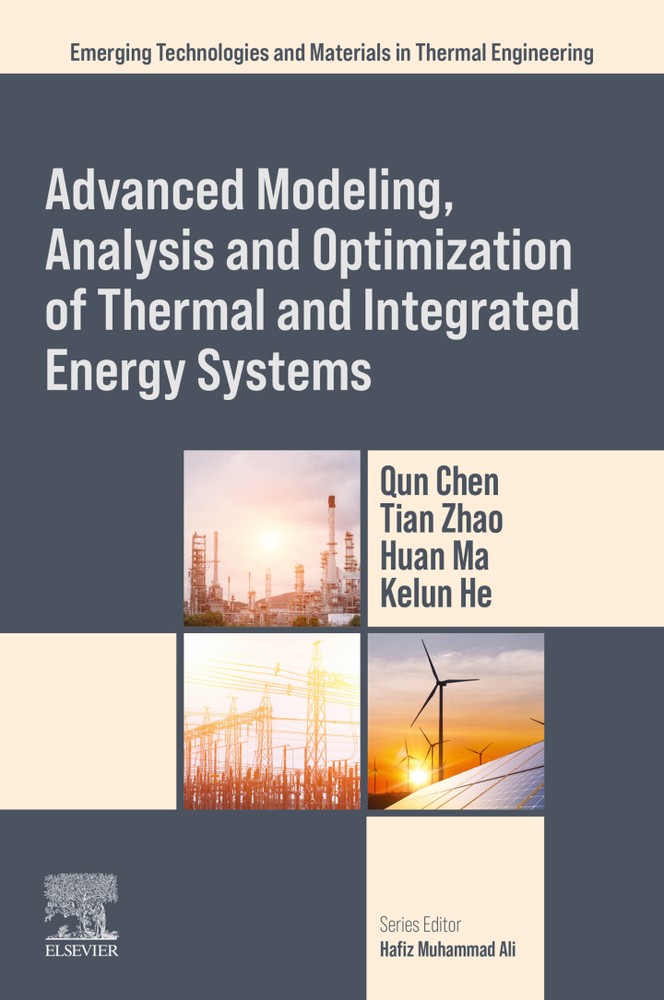 دانلود کتاب Advanced Modeling, Analysis and Optimization of Thermal and Integrated Energy Systems (Emerging Technologies and Materials in Thermal Engineering)