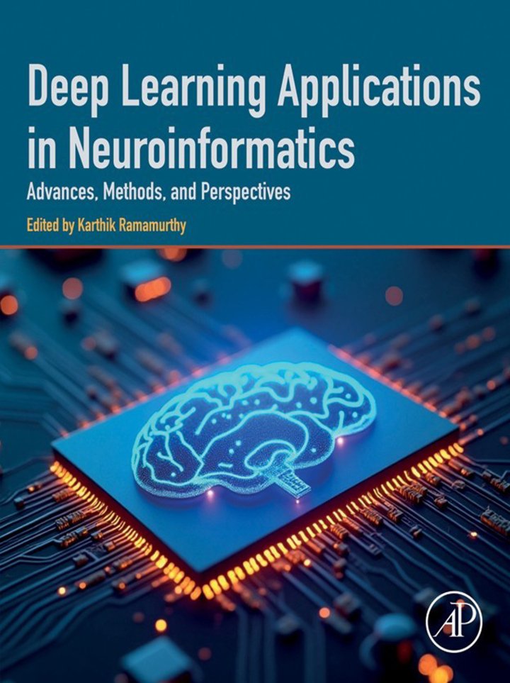 دانلود کتاب Deep Learning Applications in Neuroinformatics: Advances, Methods, and Perspectives