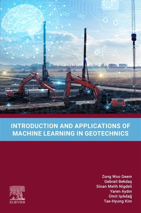 دانلود کتاب Introduction and Applications of Machine Learning in Geotechnics