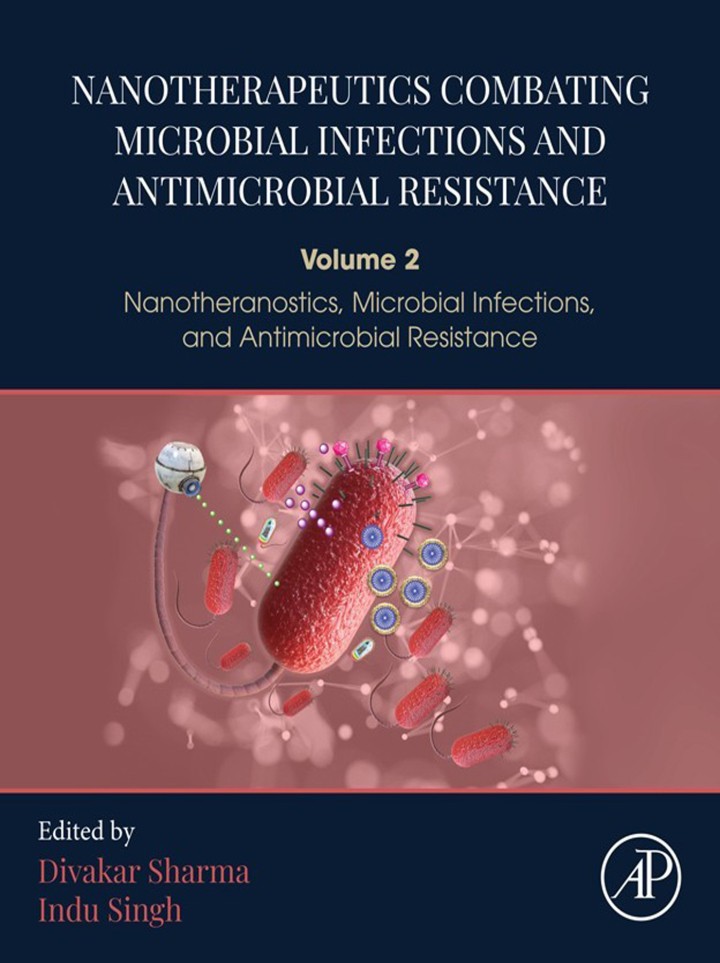 دانلود کتاب Nanotherapeutics Combating Microbial Infections and Antimicrobial Resistance: Volume 2 – Nanotheranostics, Microbial Infections, and Antimicrobial Resistance