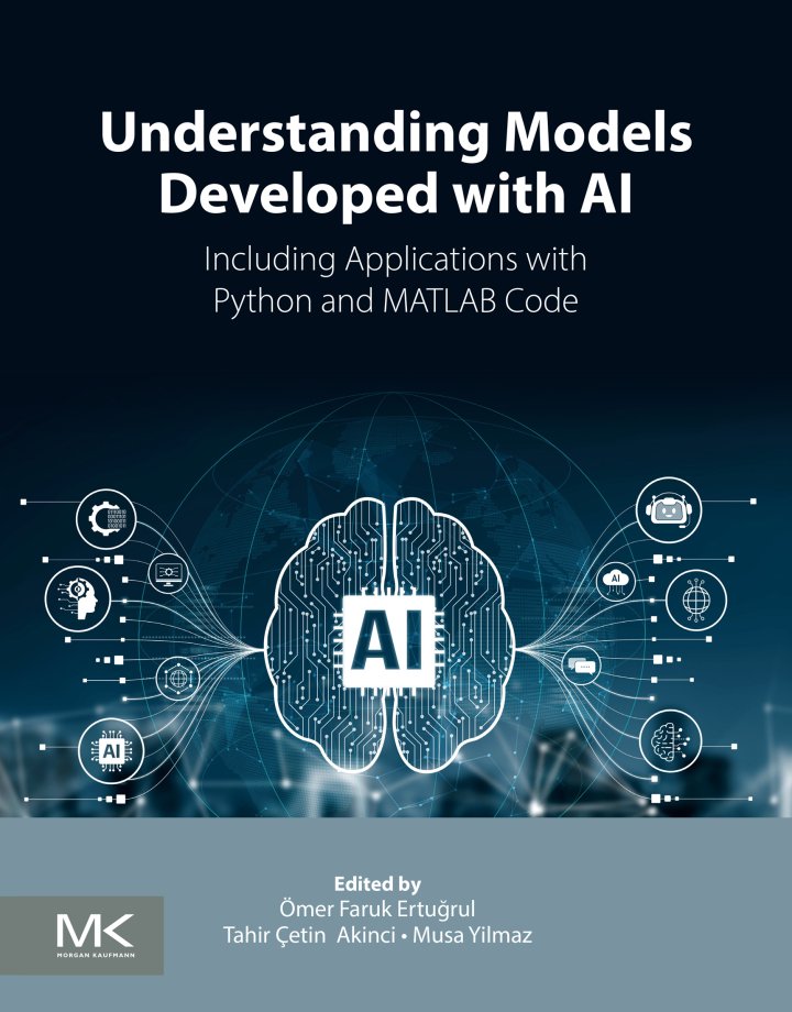 دانلود کتاب Understanding Models Developed with AI: Including Applications with Python and MATLAB Code