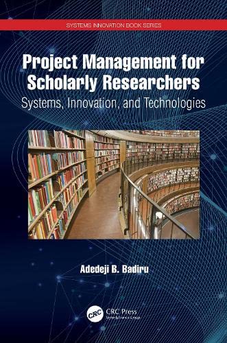 دانلود کتاب فارسی Project Management for Scholarly Researchers: Systems, Innovation, and Technologies