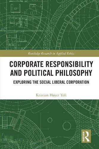دانلود کتاب فارسی Corporate Responsibility and Political Philosophy: Exploring the Social Liberal Corporation