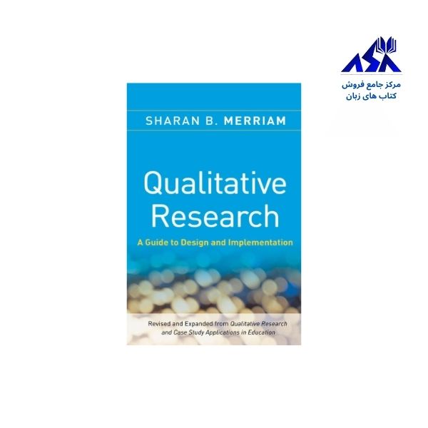 Qualitative Research A Guide to Design and Implementation
