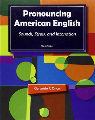 کتاب Pronouncing American English - Sounds,Stress and Intonation 3rd - Orion