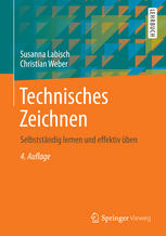 دانلود کتاب Technisches Zeichnen: Selbstständig lernen und effektiv üben