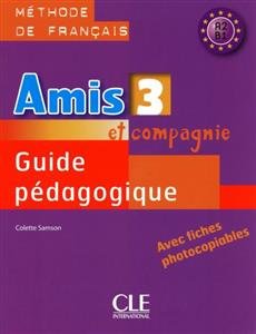 کتاب فرانسه Amis et compagnie – Niveau 3 – Guide pedagogique
