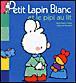 کتاب Petit Lapin Blanc - - Petit Lapin Blanc et le pipi au lit