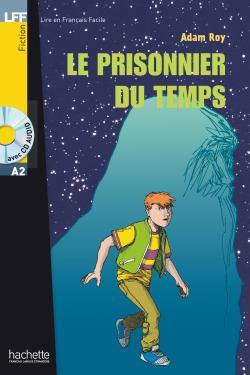 کتاب Le prisonnier du temps (A2)