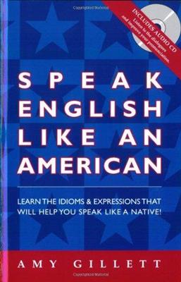 کتاب Speak English Like An American - Amy Gillet