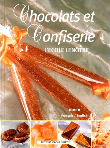 دانلود کتاب Chocolats et Confiserie de l’École Lenôtre, Tome 2 [français-English
