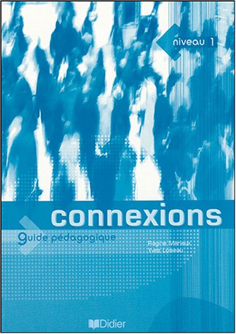 دانلود کتاب Connexions – niveau 1 Guide pédagogique