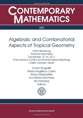 دانلود کتاب Algebraic and Combinatorial Aspects of Tropical Geometry
