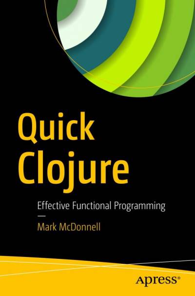 دانلود کتاب Quick Clojure : Effective Functional Programming
