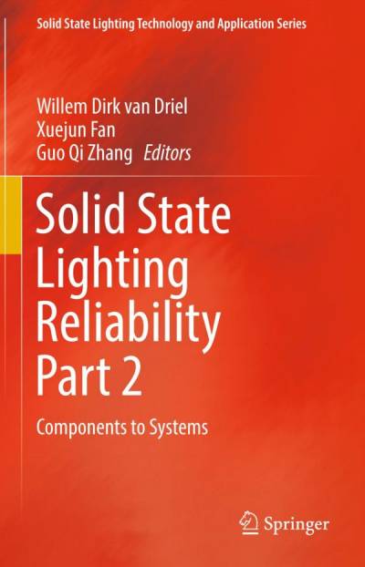 دانلود کتاب Solid State Lighting Reliability Part 2 : Components to Systems