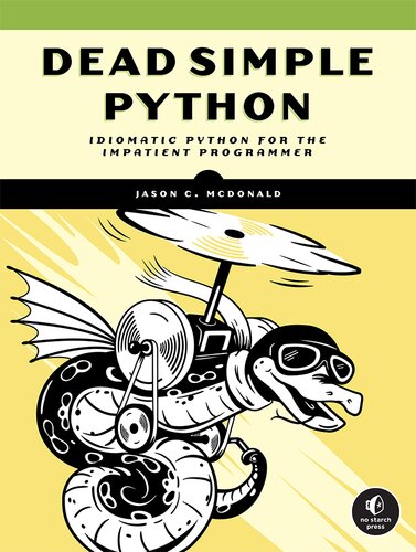 دانلود کتاب Dead Simple Python: Idiomatic Python for the Impatient Programmers