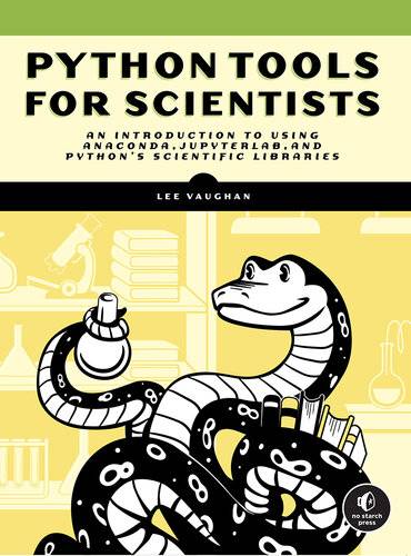 دانلود کتاب Python Tools for Scientists: An Introduction to Using Anaconda, JupyterLab, and Python’s Scientific Libraries