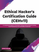 دانلود کتاب Ethical Hacker’s Certification Guide (CEHv11): A comprehensive on Penetration Testing including Network Hacking