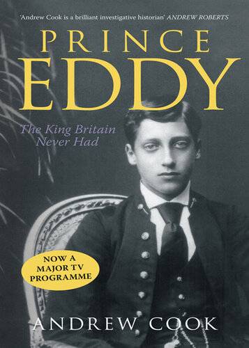 دانلود کتاب Prince Eddy: The King Britain Never Had