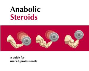 دانلود کتاب Anabolic Steroids – A guide for users & professionals