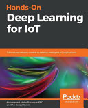 دانلود کتاب Hands-On Deep Learning for IoT: Train neural network models to develop intelligent IoT applications