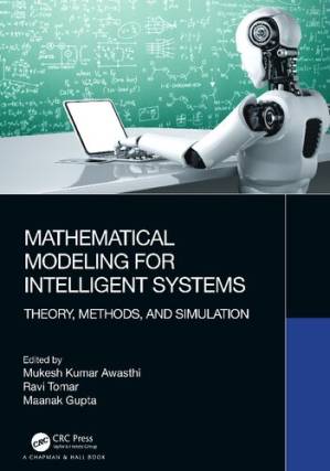 دانلود کتاب Mathematical Modeling for Intelligent Systems: Theory, Methods, and Simulation