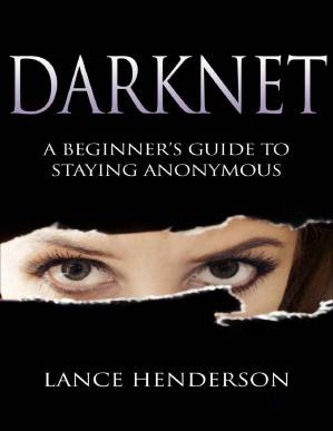دانلود کتاب Darknet: A Beginner’s Guide to Staying Anonymous (Penetration testing, Kali Linux) Book 1