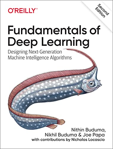 دانلود کتاب Fundamentals of Deep Learning: Designing Next-Generation Machine Intelligence Algorithms, 2nd Edition