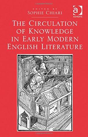 دانلود کتاب The Circulation of Knowledge in Early Modern English Literature