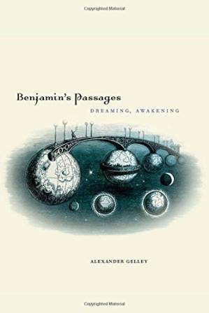 دانلود کتاب Benjamin’s passages : dreaming, awakening