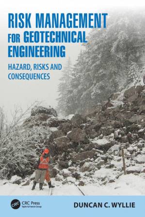 دانلود کتاب Risk Management for Geotechnical Engineering: Hazard, Risks and Consequences