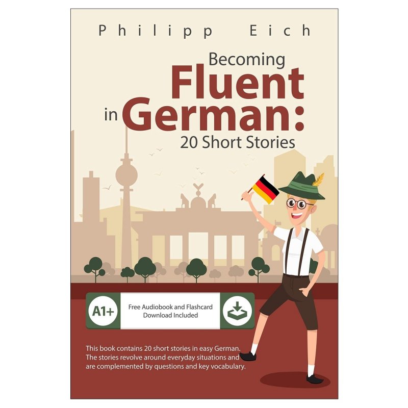کتاب رمان المانی Becoming Fluent in German 20 Short Stories