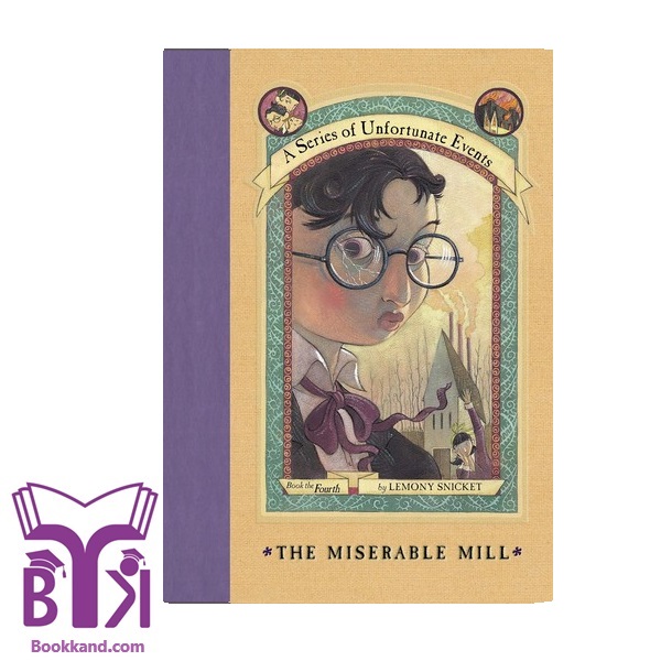 کتاب A Series of Unfortunate Events (4) The miserable mill