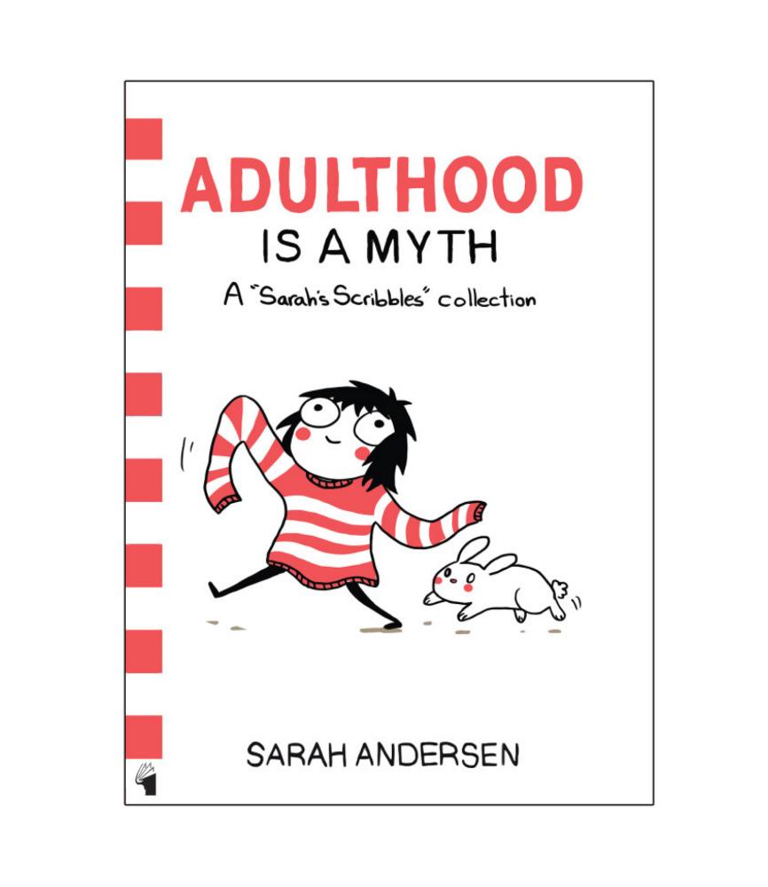 کتاب ADULTHOOD IS A MYTH: A SARAH’S SCRIBBLES COLLECTION