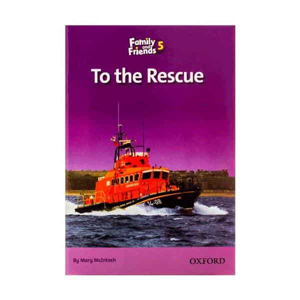 کتاب داستان کوتاه سطح 5 To the rescue Family Readers