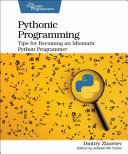 دانلود کتاب Pythonic Programming: Tips for Becoming an Idiomatic Python Programmer