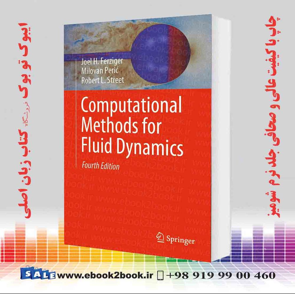 کتاب Computational Methods for Fluid Dynamics 4th Edition