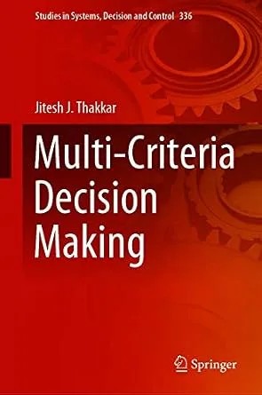دانلود نسخه کامل کتاب زبان اصلی Multi-Criteria Decision Making (Studies in Systems, Decision and Control Book 336)