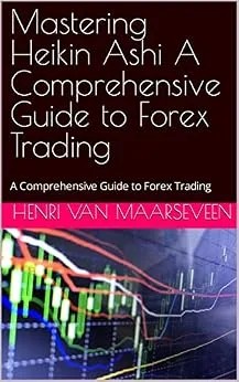 دانلود نسخه کامل کتاب زبان اصلی Mastering Heikin Ashi A Comprehensive Guide to Forex Trading: A Comprehensive Guide to Forex Trading