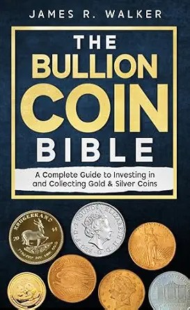 دانلود نسخه کامل کتاب زبان اصلی The Bullion Coin Bible: A Complete Guide to Investing in and Collecting Gold & Silver Coins