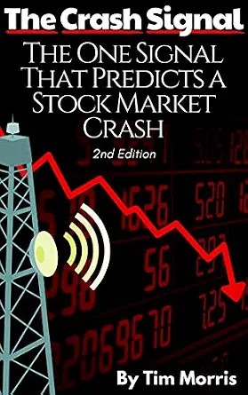 دانلود نسخه کامل کتاب زبان اصلی The Crash Signal: The One Signal That Predicts a Stock Market Crash (2nd Edition Book) (Market Crash Books)
