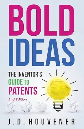 دانلود نسخه کامل کتاب زبان اصلی Bold Ideas: The Inventor’s Guide to Patents 2nd Edition